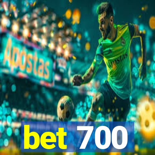 bet 700